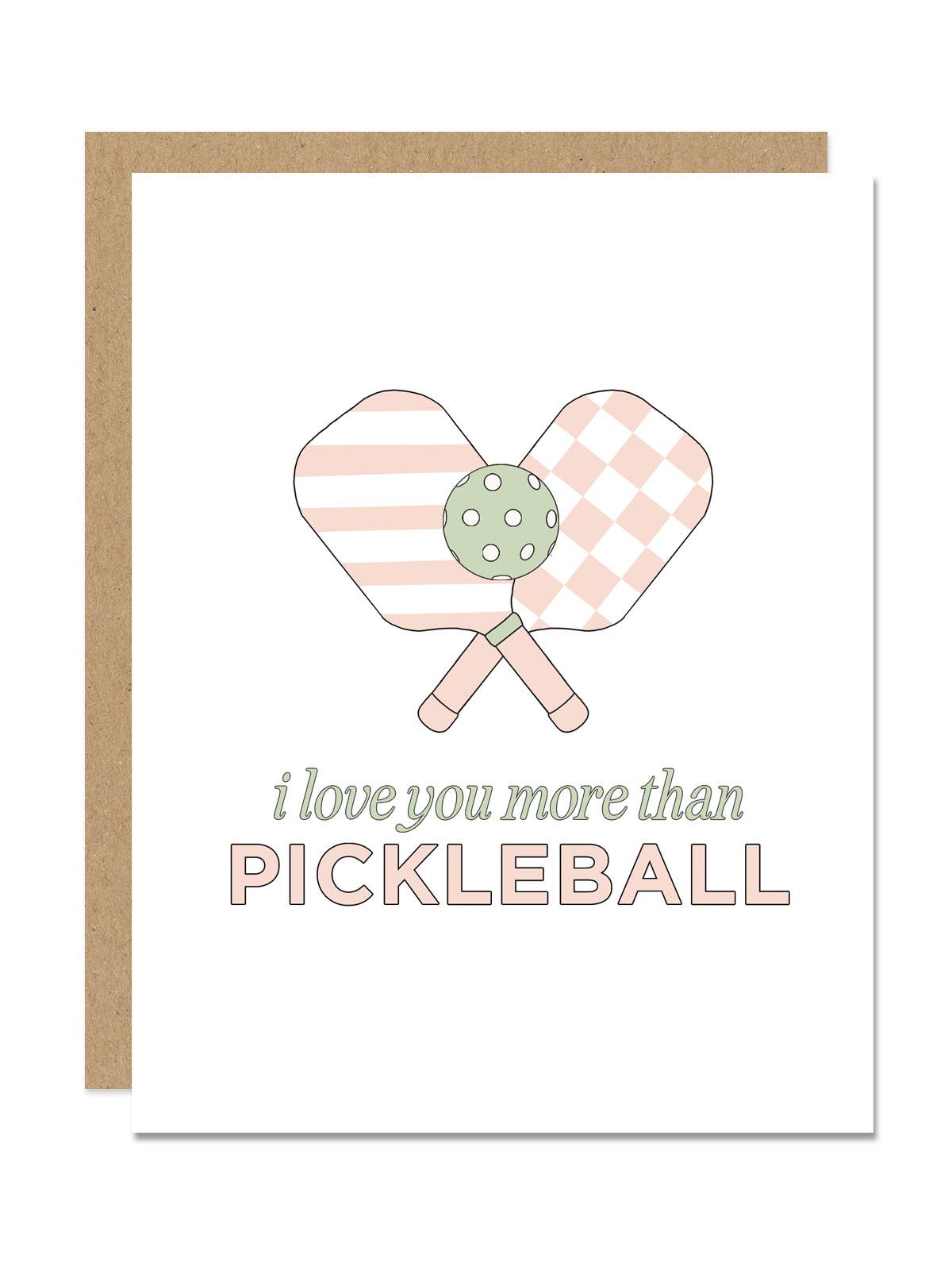 Maddon and Co- I Love You More Than Pickleball Card