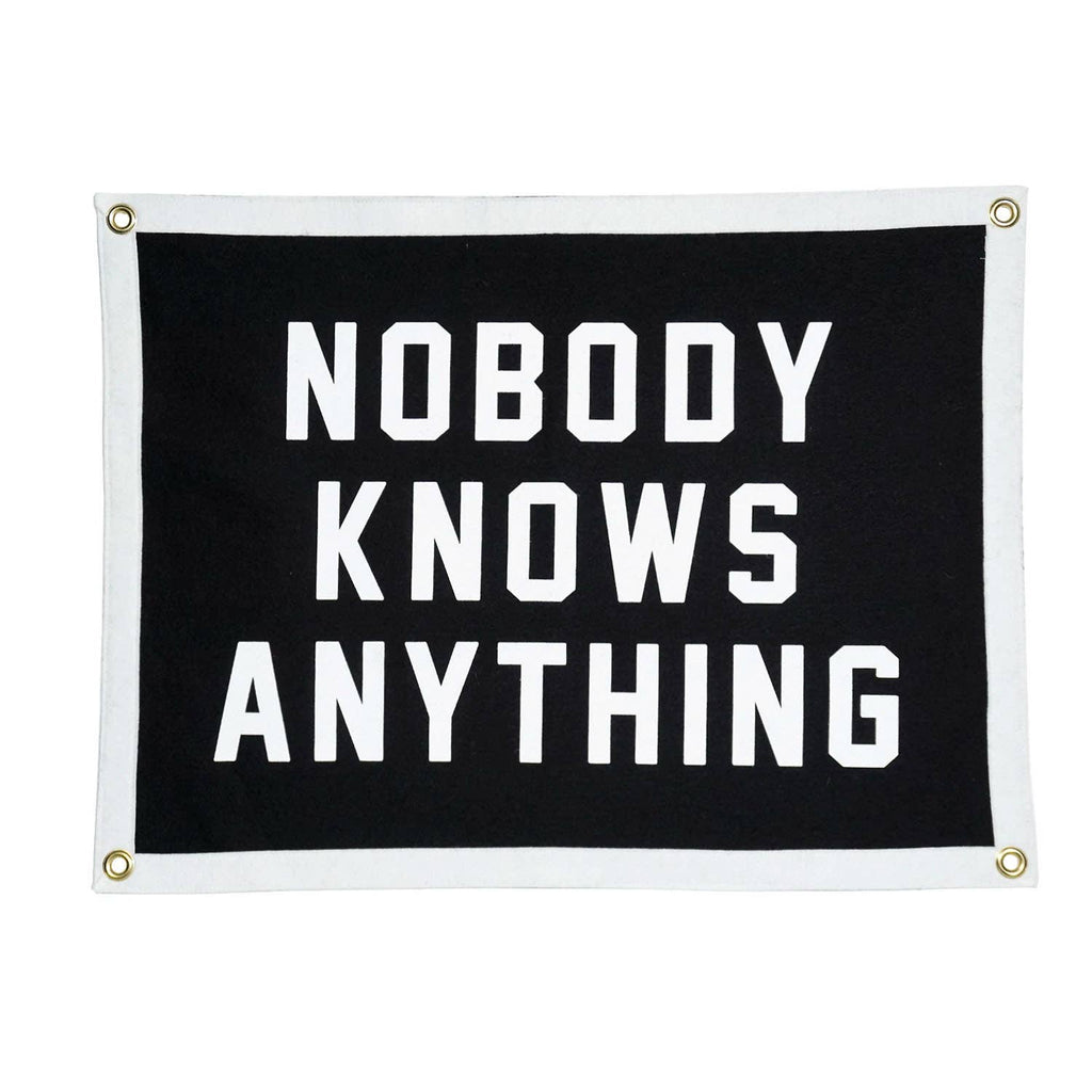 Oxford Pennant- Nobody Knows Anything Camp Flag