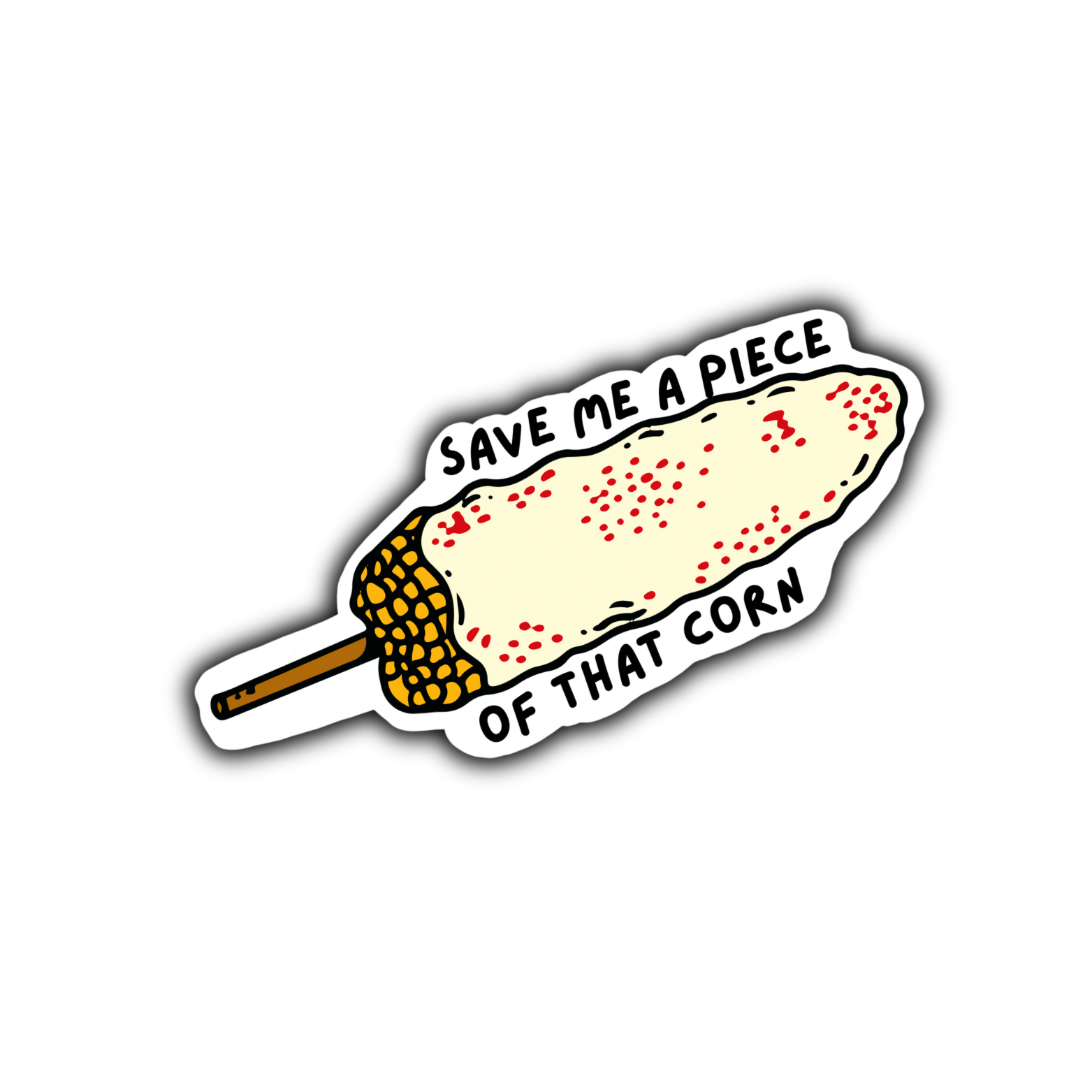 Gaec Studio- Nacho “save me a piece of that corn”  Pop Culture Sticker