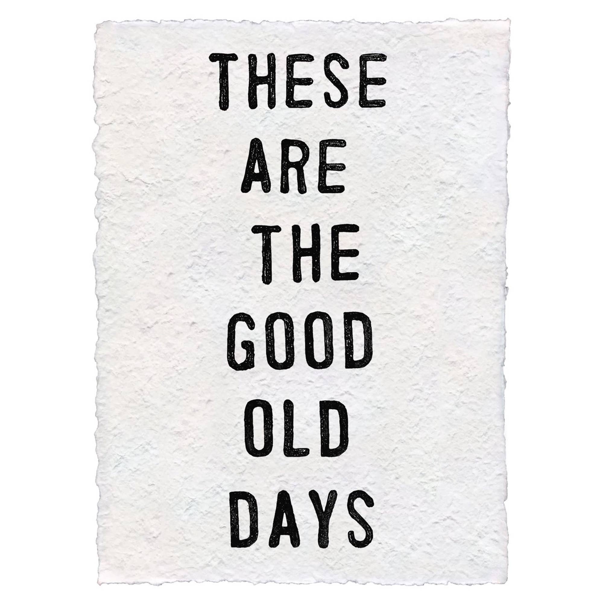 Sugarboo & Co- These Are The Good Old Days Handmade Paper Print