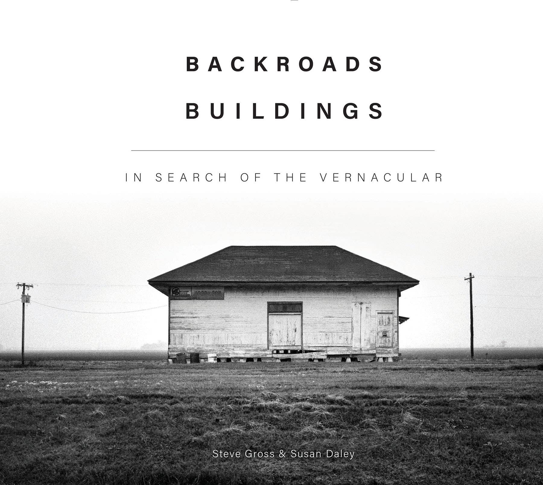 Schiffer Publishing- Backroads Buildings: In Search of the Vernacular