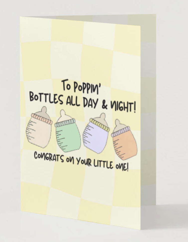 Chika Paper Studio- Baby Shower Greeting Card-To Poppin' Bottles All Day & Night