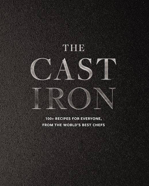 HarperCollins Focus- The Cast Iron: 100+ Recipes from the World’s Best Chefs