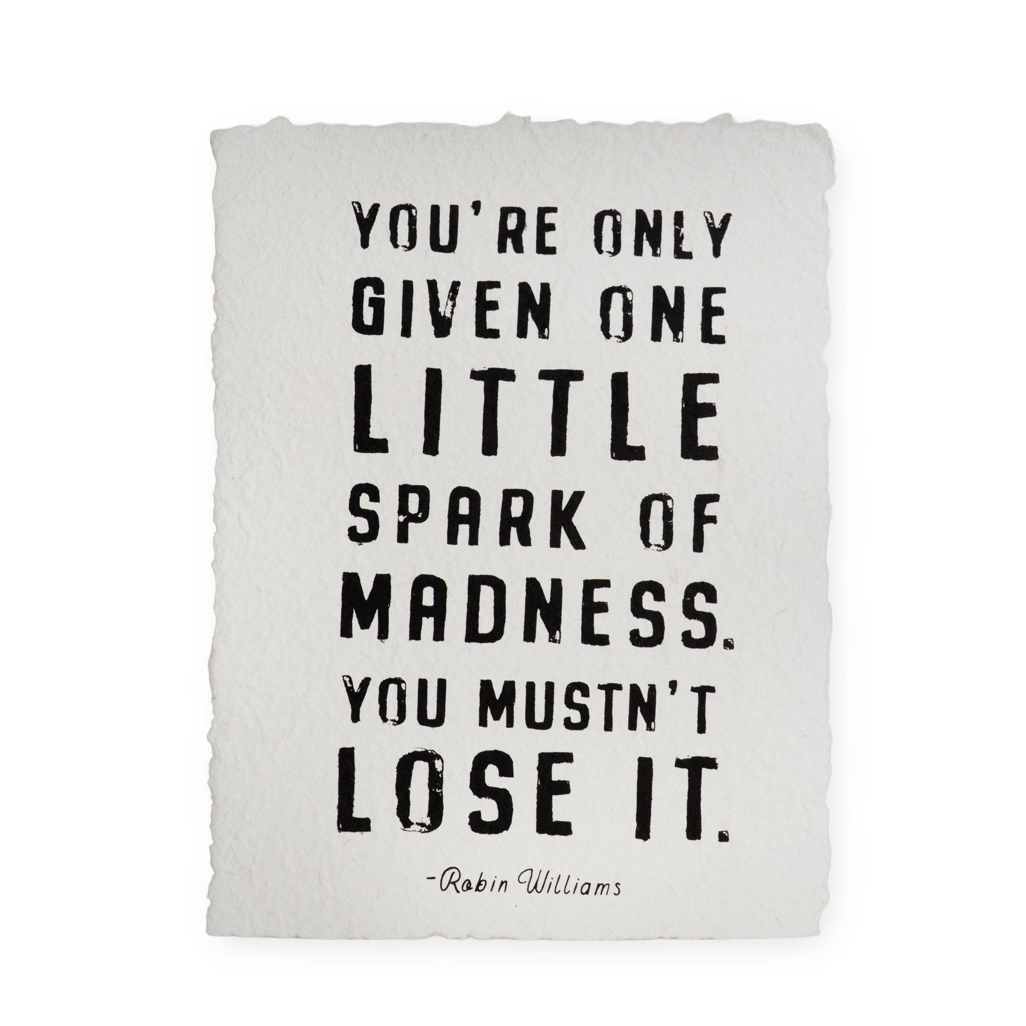 Sugarboo & Co- You're Only Given Handmade Paper Print- 12"x16" Robin Williams