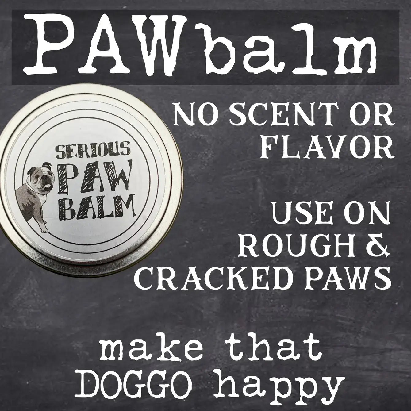 Serious- Serious Dog Paw Balm