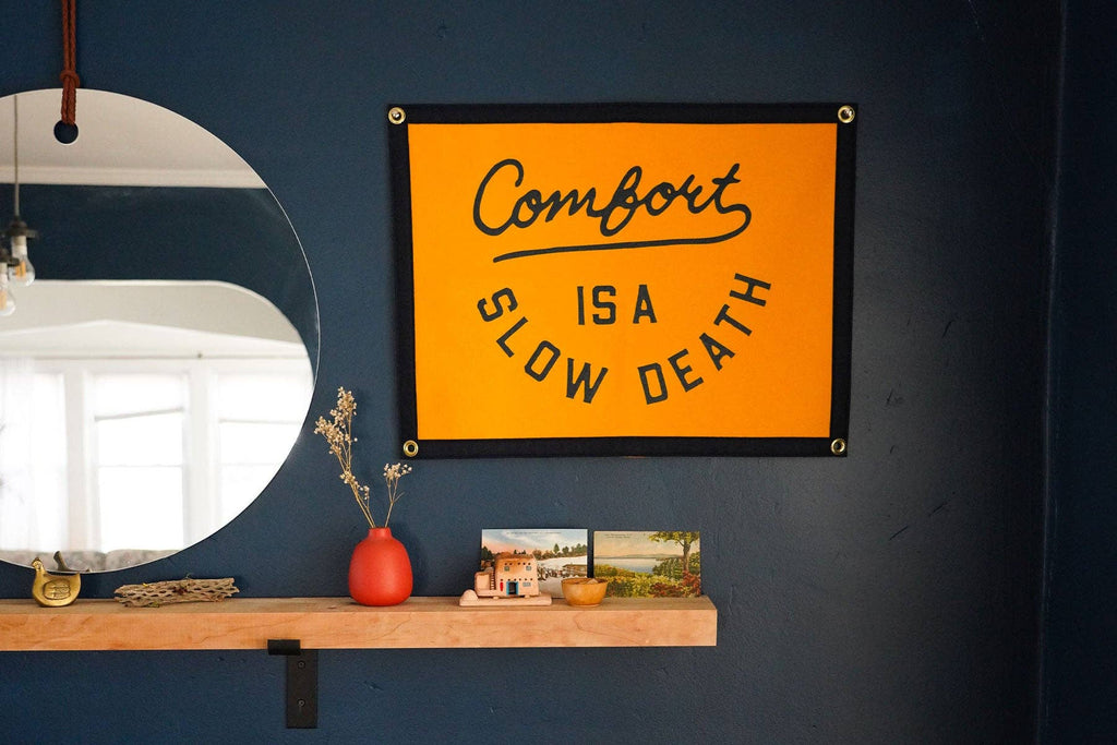Oxford Pennant- Comfort is a Slow Death Camp Flag