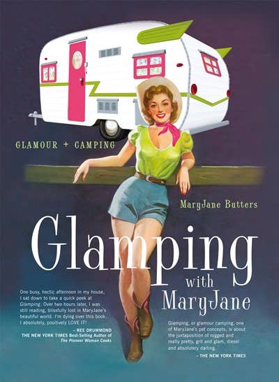 Gibbs Smith- Glamping with MaryJane: Glamour + Camping