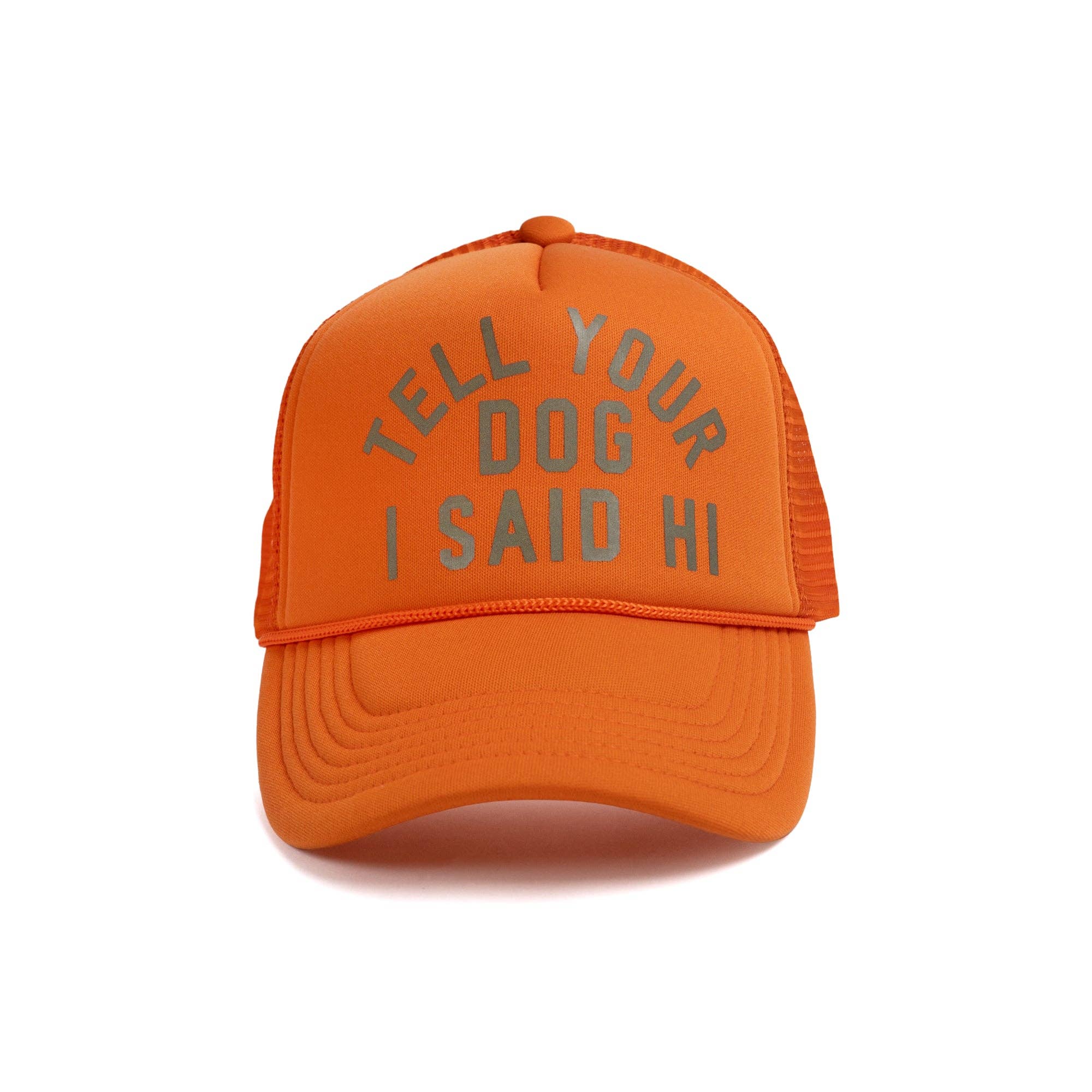 Sugarboo & Co- Tell Your Dog I Said Hi Trucker Hat