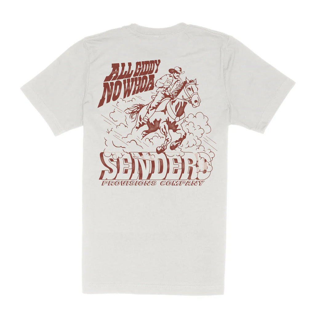 Sendero- All Giddy No Whoa T-Shirt