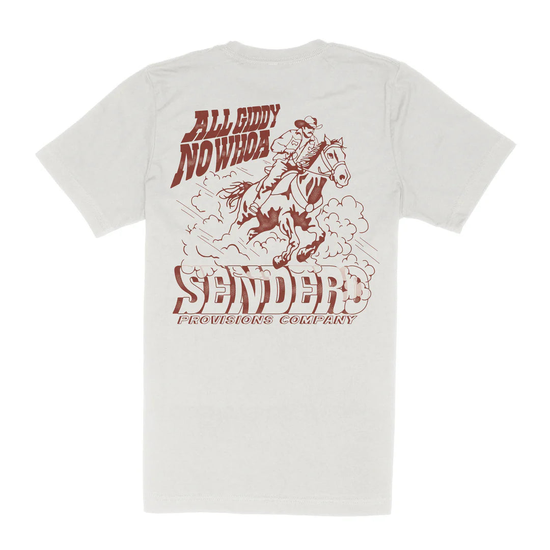 Sendero- All Giddy No Whoa T-Shirt