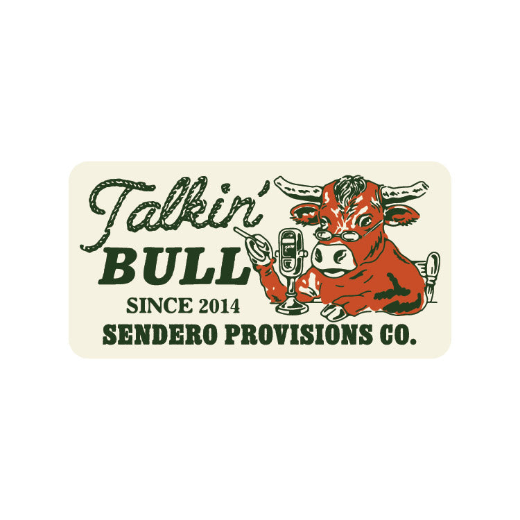 Sendero- Talkin' Bull Sticker