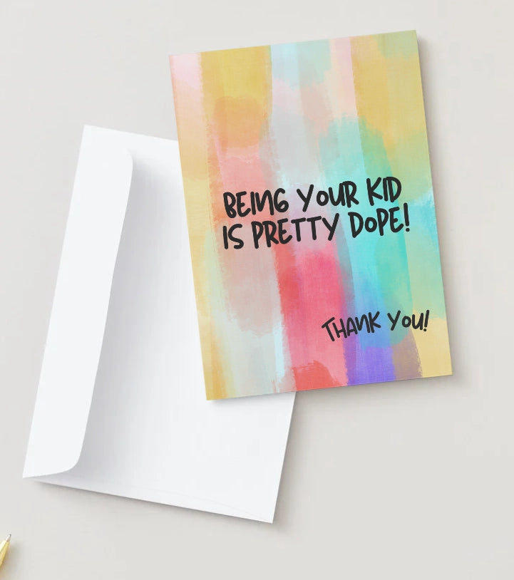 Chika Paper Studio- Being your Kid is Pretty Dope Card