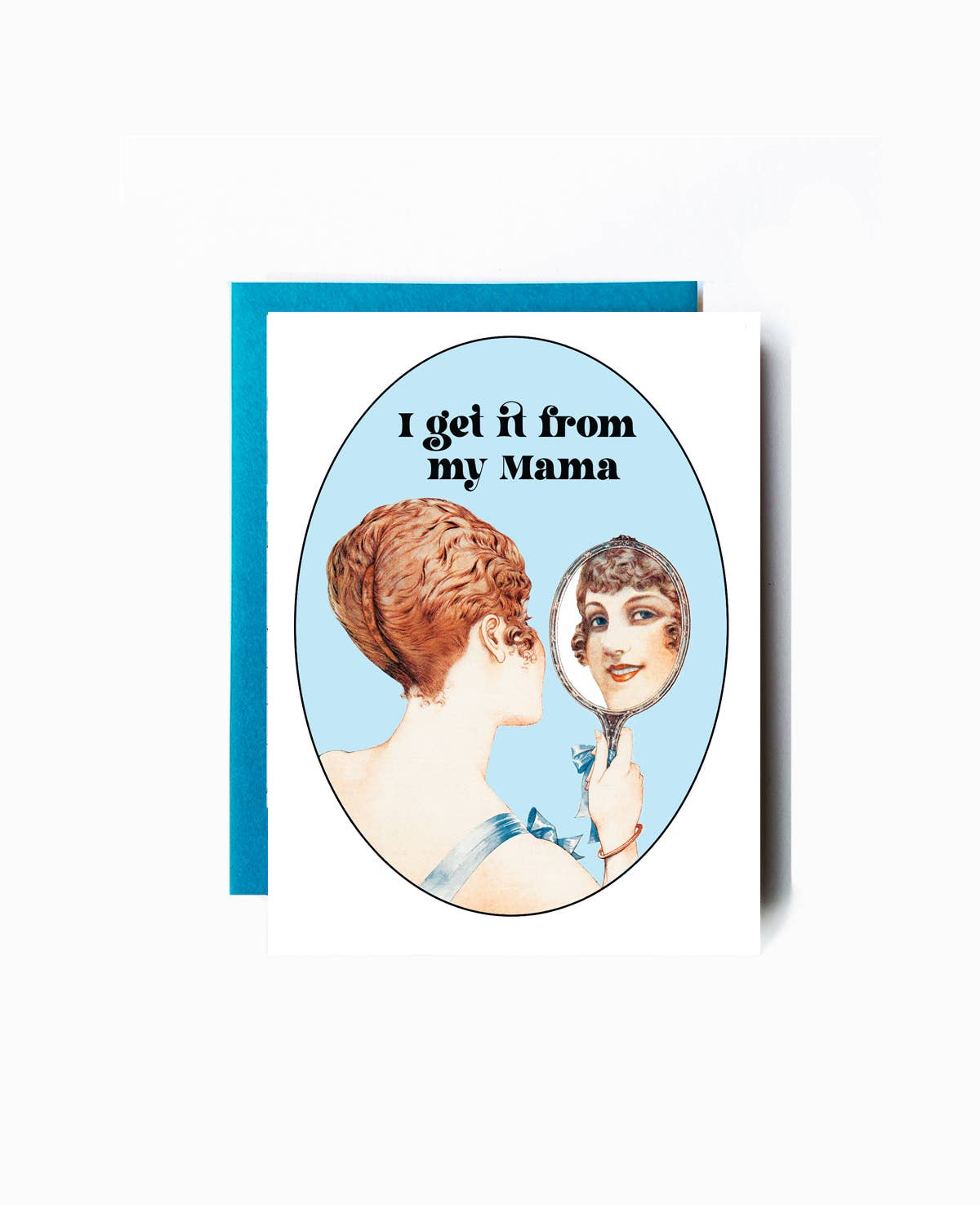 The Twentieth- Get it from my Mama Mother's Day Card