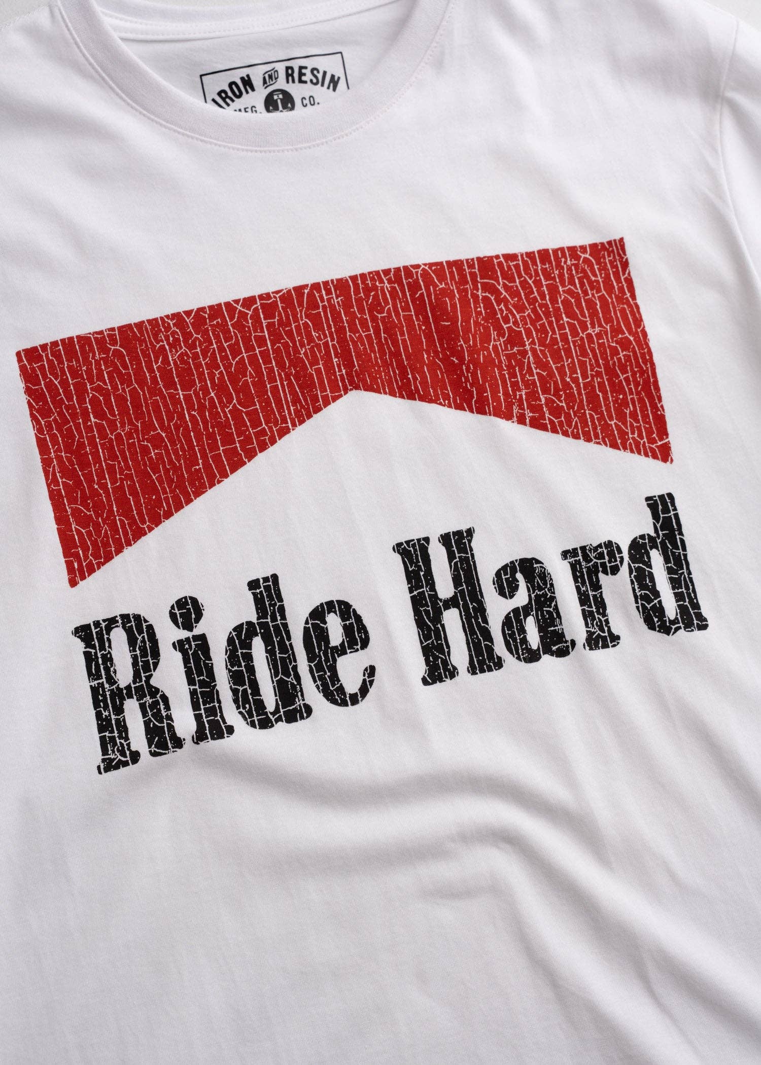 Iron & Resin- Ride Hard Tee