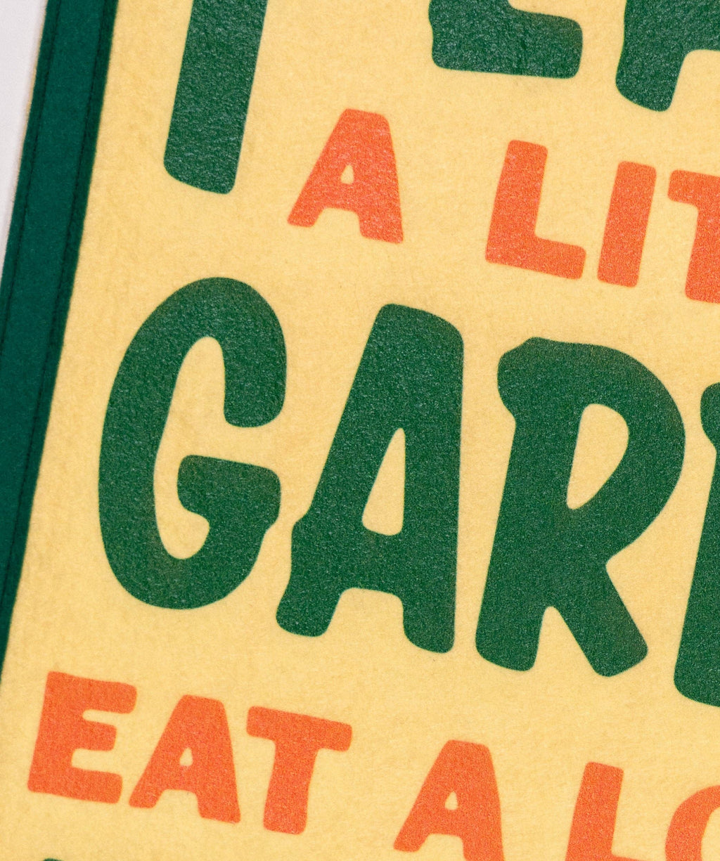 Oxford Pennant- Plant A Little Garden Eat A Lot Of Peaches Camp Flag • John