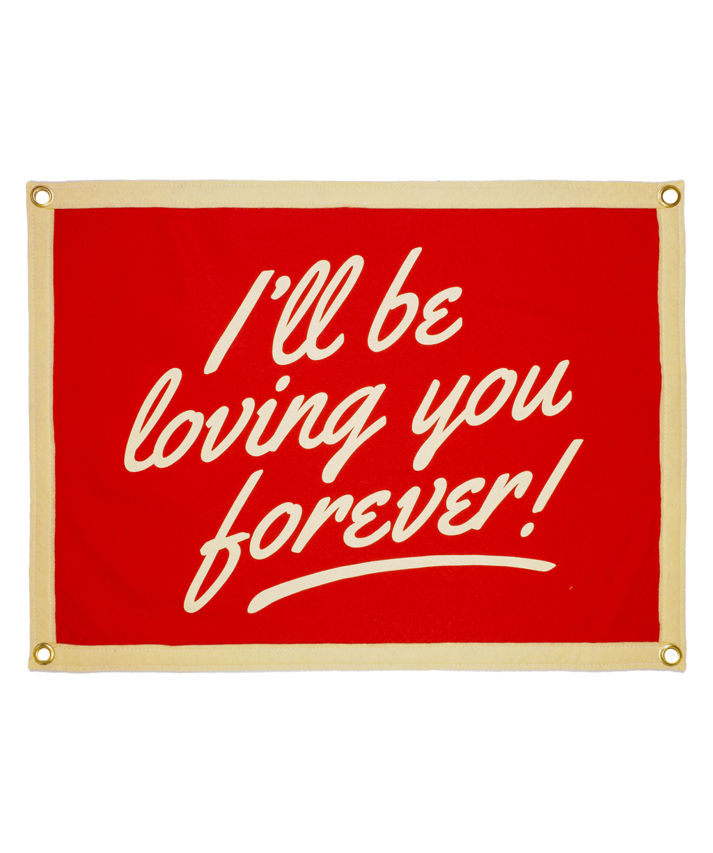 Oxford Pennant- I'll Be Loving You Forever Camp Flag