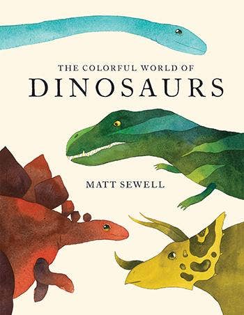 Chronicle Books- Colorful World of Dinosaurs