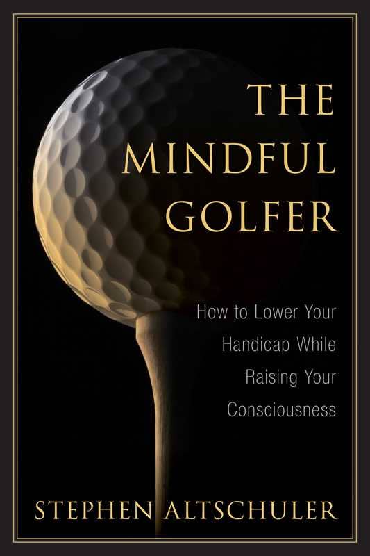 Simon & Schuster- Mindful Golfer by Stephen Altschuler