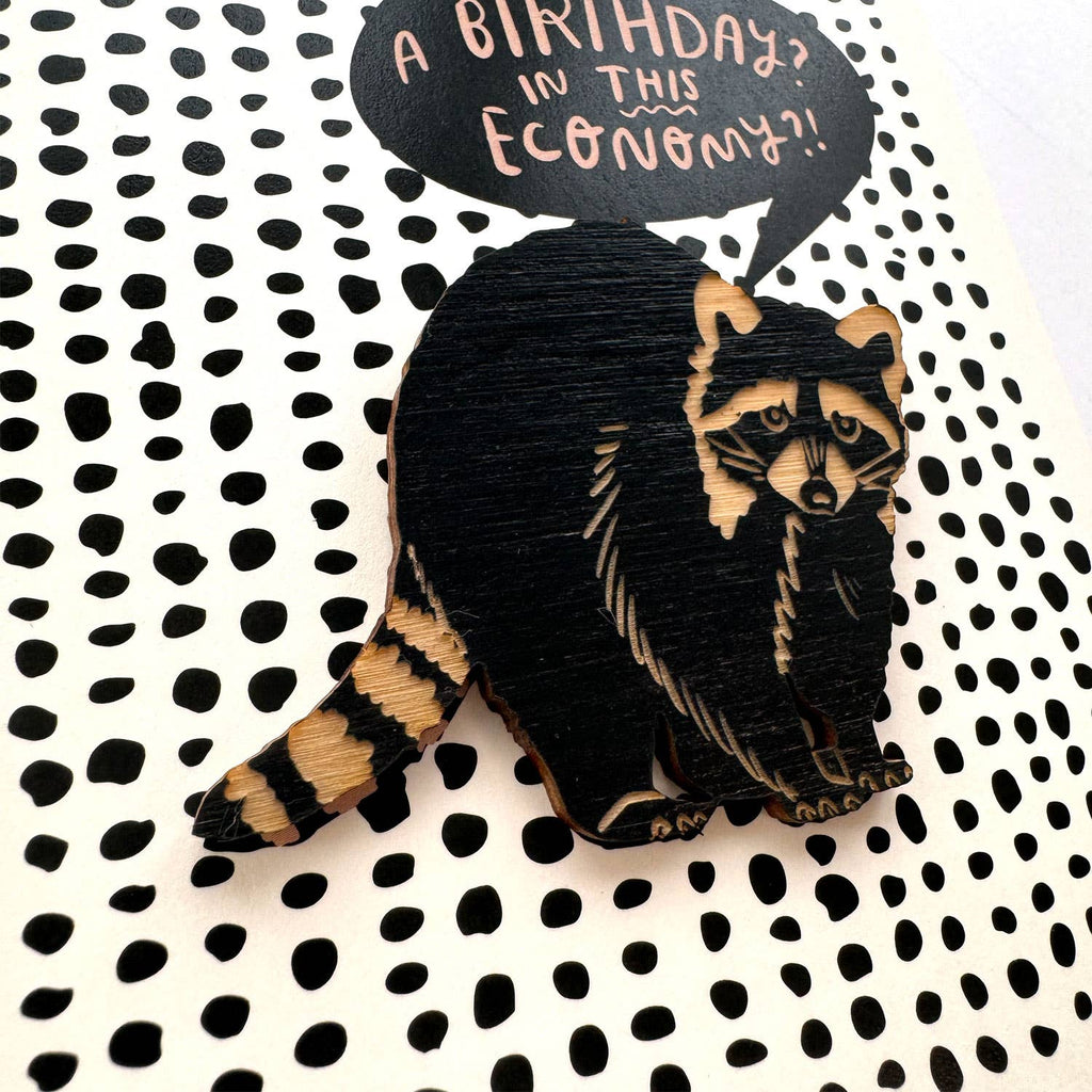 SnowMade- A Birthday? In This Economy?! Raccoon Magnet w/ Card