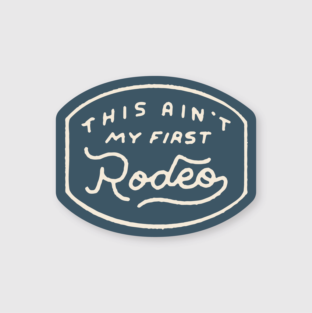 Pike Street Press- This Ain't My First Rodeo Sticker