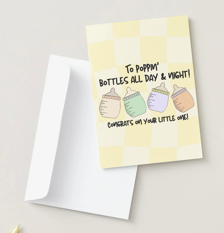 Chika Paper Studio- Baby Shower Greeting Card-To Poppin' Bottles All Day & Night