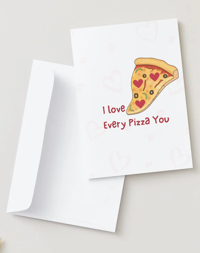 Chika Paper Studio- Greeting Card: Every Pizza You