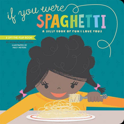 Gibbs Smith- If You Were Spaghetti: A Silly Book of Fun/Love Yous