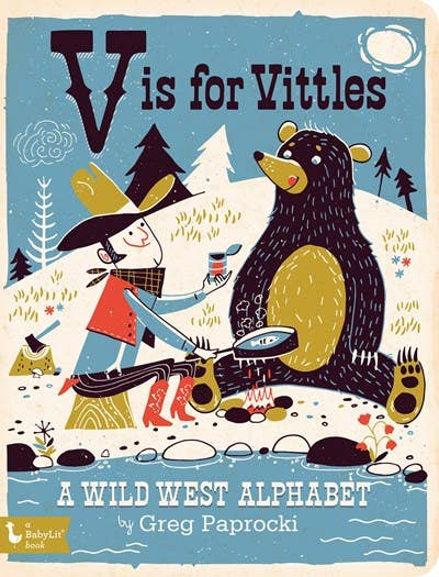 Gibbs Smith- V Is for Vittles: A Wild West Alphabet