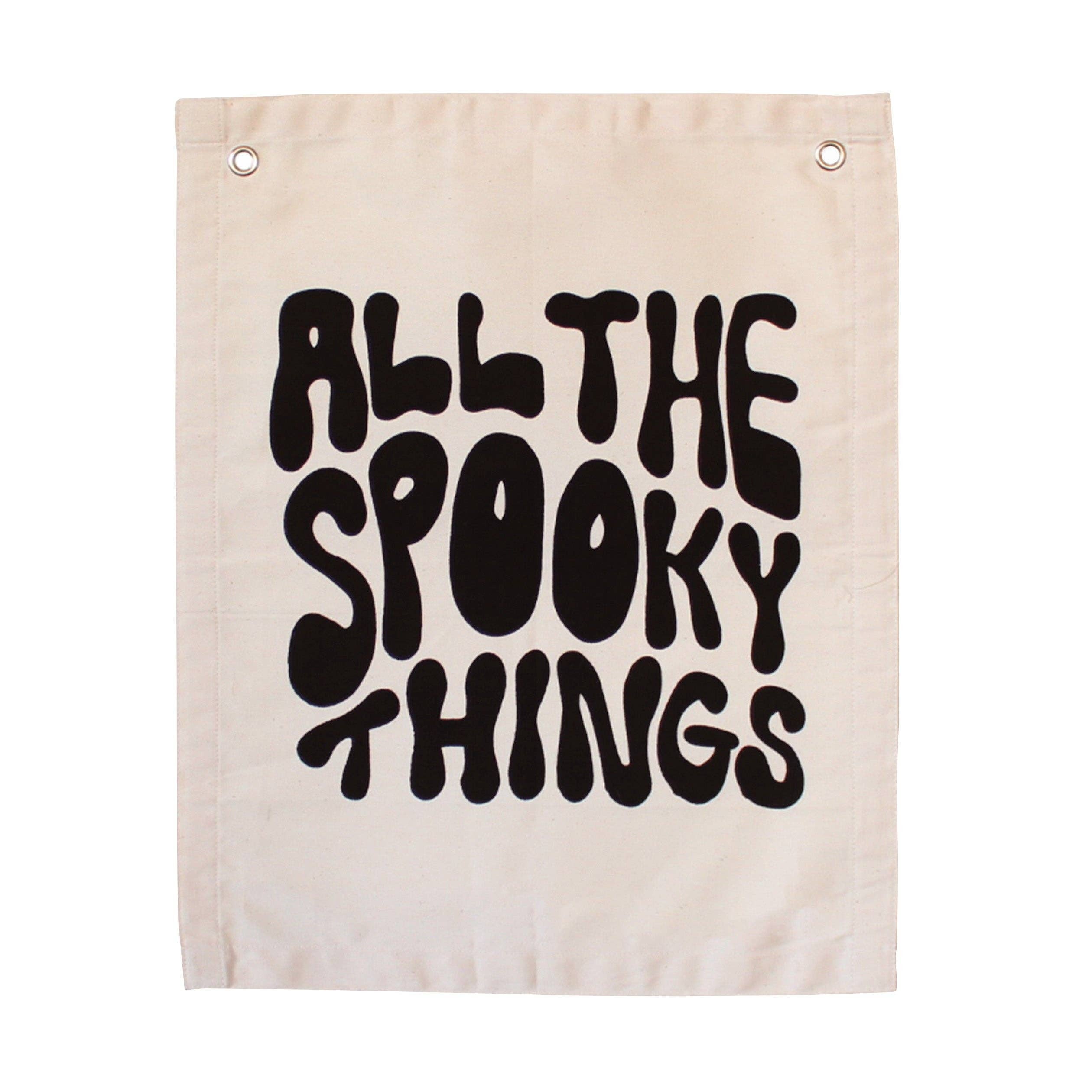d e s c r i p t i o n

"All The Spooky Things" Canvas Banner | Halloween Wall Flag
Sewn and screen printed by hand on natural canvas by Kenyan artisans

HALLOWEEN COLLECTION 2022

d e t a i l s
+ natural canvas
+ 16in x 20in
+ black screen print

w a s h 