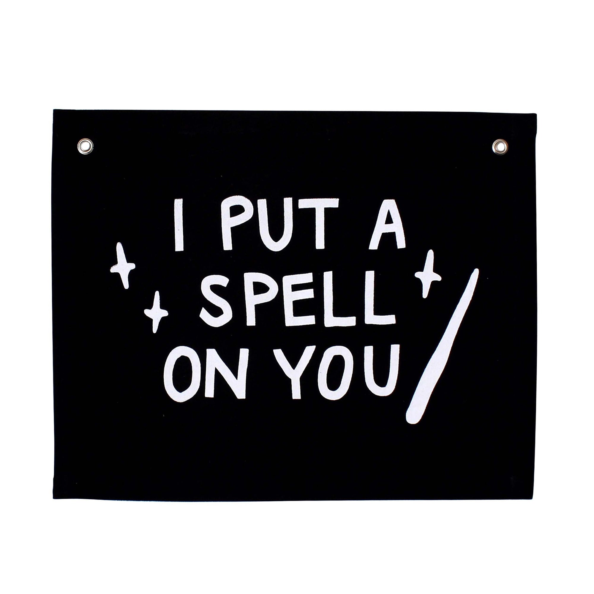 d e s c r i p t i o n

"I put a spell on you" Halloween banner.

Sewn and screen printed by hand on black canvas by local artisans.

s p e c s

+ natural canvas

+ 16in x 20in