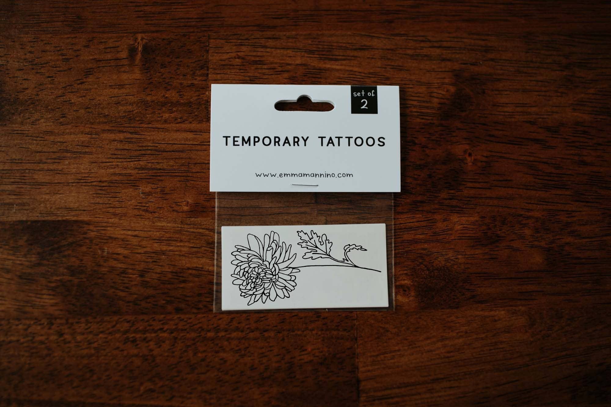 BIRTH FLOWER COLLECTION

CHRYSANTHEMUM is the birth flower for NOVEMBER

Set of 2 temporary tattoos.

Approximate size of tattoo: 3 inch x 1.5 inch

Application Directions: Place the tattoo face down on skin. Apply even pressure to the tattoo paper backin