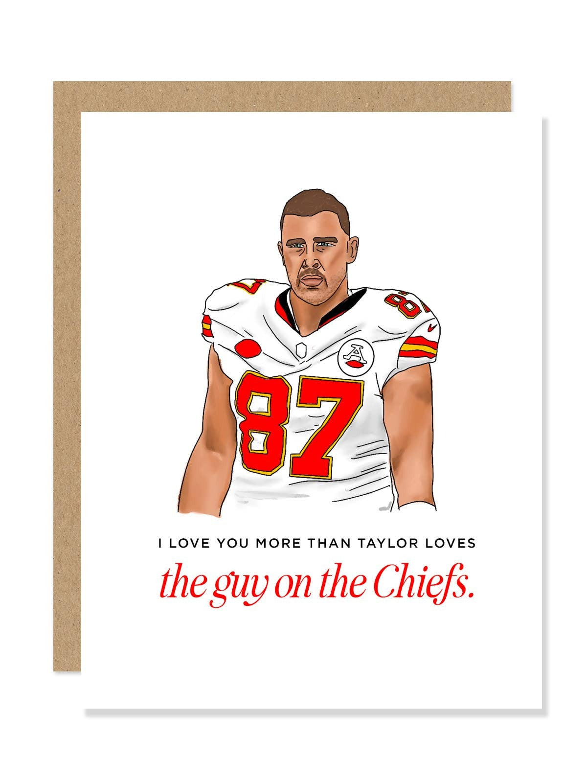 Maddon and Co - Taylor Swift - "Guy on the Chiefs" Card
A2 card with Kraft envelope "I love you more than Taylor loves the guy on the Chiefs"