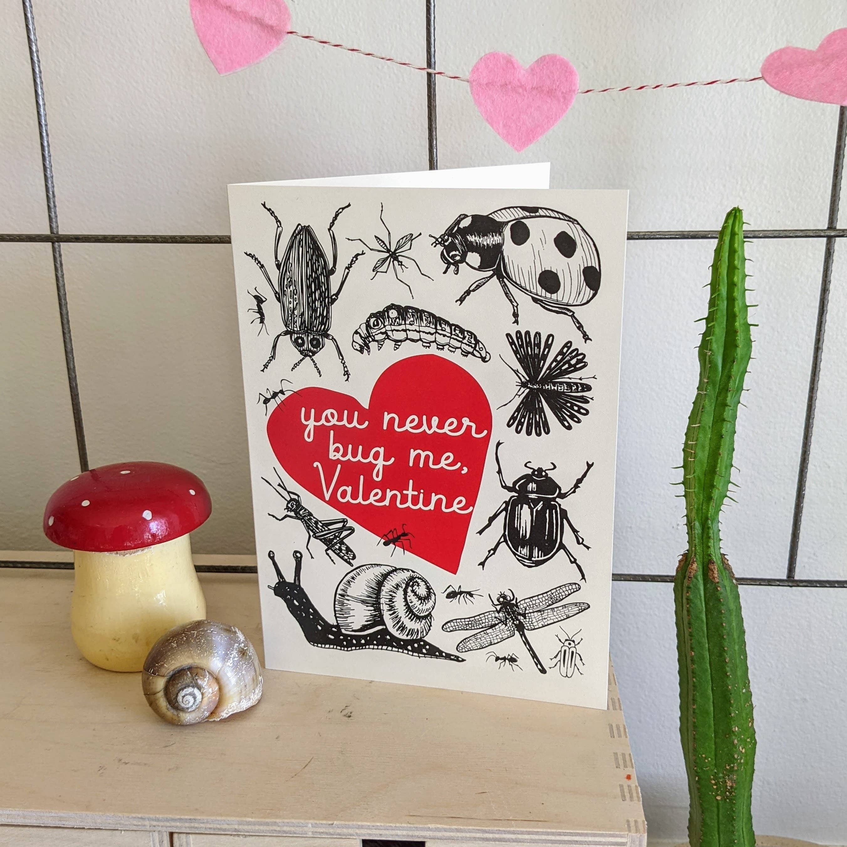 Not only is your special person unfazed by bugs, but they never bother you either. Let your valentine know that you are crawling with love for them.

Made from a combination of ilikesara's original hand-drawings and linocut prints, this card was digitally