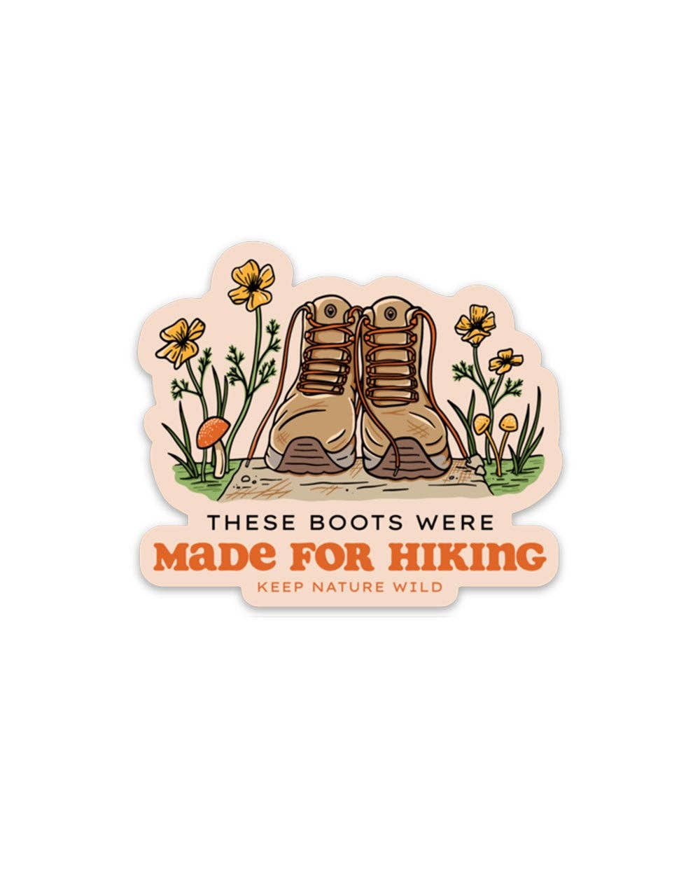 You and your boots have a lot in common. You were both made for hiking.

* Dishwasher safe
* Transparent vinyl with a matte finish
* 3" x 2.58"
* UV Coating
* Water-resistant
This isn't your average outdoor gear... we pick up 1 pound of trash for every pr